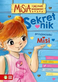 Misia i jej mali pacjenci Sekretnik przyjaciółki Misi - Aniela Cholewińska-Szkolik
