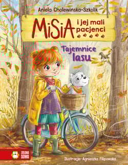 Misia i jej mali pacjenci Tajemnice lasu - Aniela Cholewińska