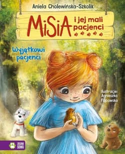 Misia i jej mali pacjenci Wyjątkowi pacjenci - Aniela Cholewińska-Szkolik