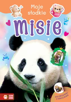 Misie. Moje słodkie zwierzaki - Opracowanie Zbiorowe