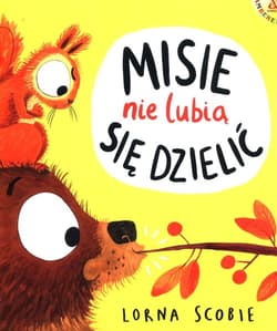 Misie nie lubią się dzielić - Lorna Scobie