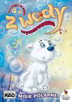 Misie polarne. Z wody wyczarowane - Kopeć Krzysztof