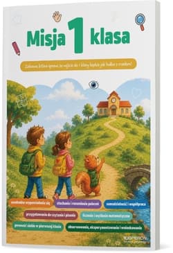 Misja 1 klasa. Zabawa, która sprawi, że wejście... - Praca zbiorowa