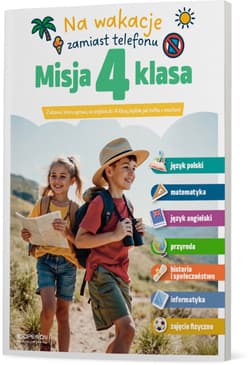 Misja 4 klasa. Letnia zabawa, która daje przewagę we wrześniu - Opracowanie Zbiorowe