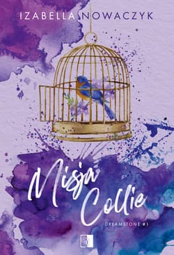Misja Collie. Dreamstone. Tom 1 - Izabella Nowaczyk