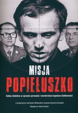 Misja Popiełuszko - Gromadzki Ryszard