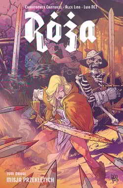 Misja przeklętych. Róża. Tom 2 - Alex Lins, Luis NCT, Cantwell Christopher