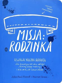 Misja rodzinka - John-Paul Flintoff, Hariett Green