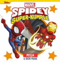 Misja u Iron Mana. Marvel Spidey i Super-kumple - Praca zbiorowa