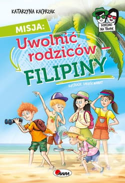 Misja uwolnić rodziców - Katarzyna Kacprzak