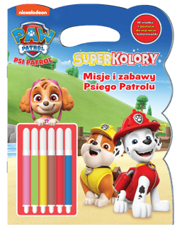 Misje i zabawy Psiego Patrolu. Psi Patrol. SuperKolory - Opracowanie Zbiorowe