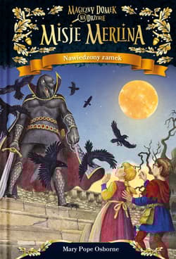Misje Merlina Nawiedzony zamek - Mary Pope Osborne