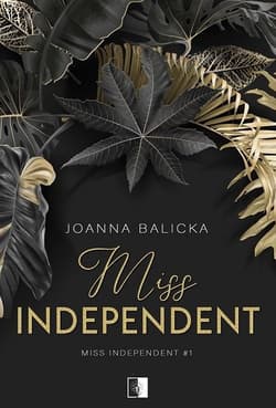 Miss Independent. Tom 1 wyd. 2024 - Joanna Balicka