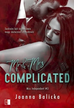 Miss Independent. Tom 3. Mr & Mrs Complicated - Joanna Balicka