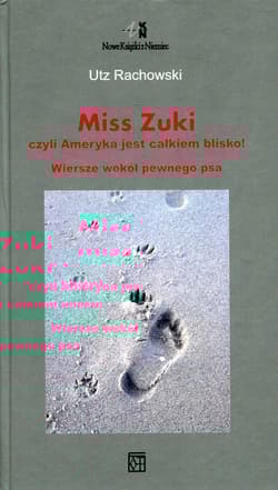 Miss Zuki czyli Ameryka jest całkiem blisko! Wiersze wokół pewnego psa