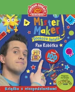Mister Maker (Pan Robótka) Dookoła świata Książka z niespodziankami - Opracowanie Zbiorowe
