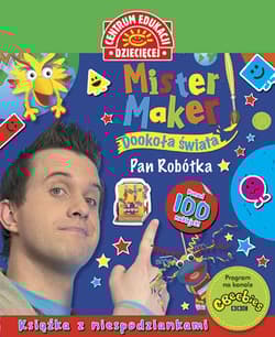 Mister Maker (Pan Robótka) Dookoła świata Książka z niespodziankami - Opracowanie Zbiorowe