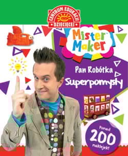 Mister Maker Pan Robótka Superpomysły