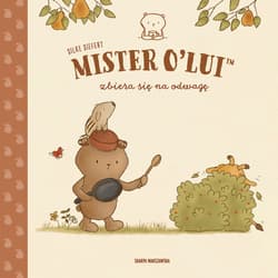 MISTER O’LUI™ zbiera się na odwagę - Siefert Silke