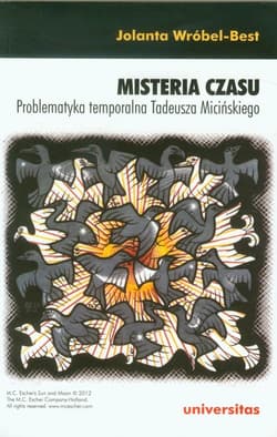 Misteria czasu Problematyka temporalna Tadeusza Micińskiego - Jolanta Wróbel-Best