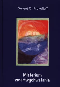 Misterium zmartwychwstania - Prokofieff Sergej O.