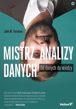 Mistrz analizy danych Od danych do wiedzy - Foreman John W.