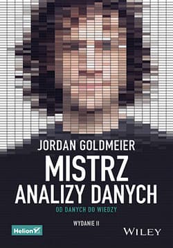 Mistrz analizy danych. Od danych do wiedzy wyd. 2 - Jordan Goldmeier