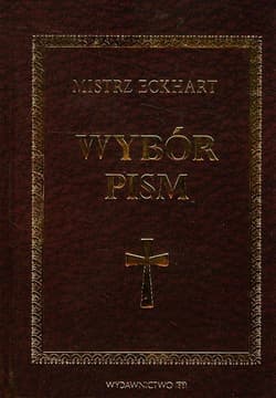 Mistrz Eckhart Wybór pism