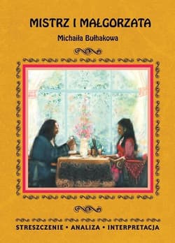 "Mistrz i Małgorzata" M. Bułhakowa. Streszczenie.. - Ilona Kulik