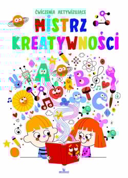 Mistrz kreatywności. Ćwiczenia aktywizujące - Monika Matusiak