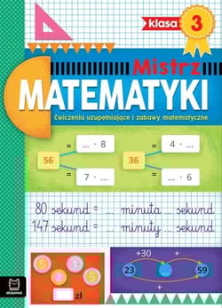 Mistrz matematyki klasa 3 Ćwiczenia uzupełniające i zabawy matematyczne - Adam Konstantynowicz