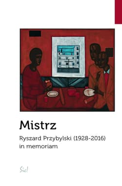 Mistrz Ryszard Przybylski (1928-2016) in memoriam