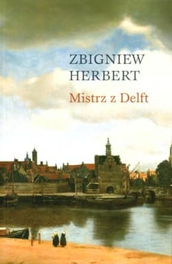 Mistrz z Delft - Zbigniew Herbert