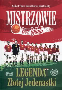 Mistrzowie bez tytułu Legenda Złotej Jedenastki - Karaś Daniel, Zeisky David