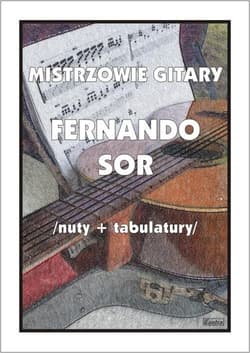Mistrzowie gitary. Fernando Sor - red. M. Pawełek