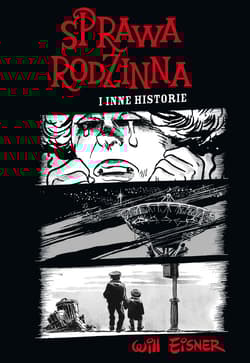 Mistrzowie Komiksu Sprawa rodzinna i inne historie - Will Eisner