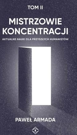 Mistrzowie koncentracji T.2 - Armada Paweł