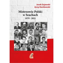 Mistrzowie Polski w Szachach Część 2 - Jerzy Konikowski, Gajewski Jacek