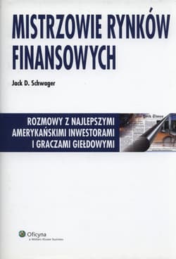 Mistrzowie rynków finansowych - Schwager Jack D.