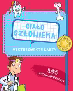 Mistrzowskie karty. Ciało człowieka - Opracowanie Zbiorowe