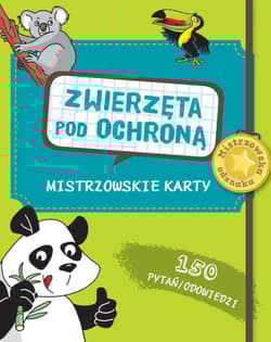 Mistrzowskie karty. Zwierzęta pod ochroną - Opracowanie Zbiorowe