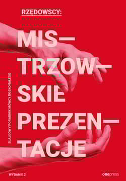 Mistrzowskie prezentacje Slajdowy poradnik mówcy doskonałego - Rzędowska Agata, Rzędowski Jerzy