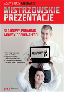 Mistrzowskie prezentacje slajdowy poradnik mówcy doskonałego - ebook - Rzędowska Agata, Rzędowski Jerzy