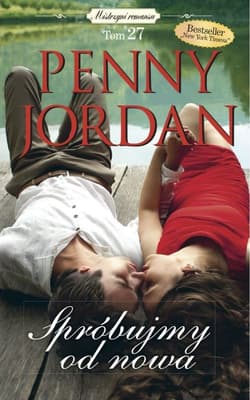 Mistrzyni Romansu Tom 27 Spróbujmy od nowa - Penny Jordan