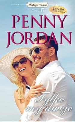 Mistrzyni Romansu Tom 37 Tylko my dwoje - Penny Jordan