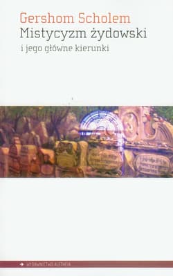 Mistycyzm żydowski i jego główne kierunki - Gershom Scholem