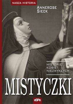 Mistyczki Historie kobiet niezwykłych - Annerose Sieck