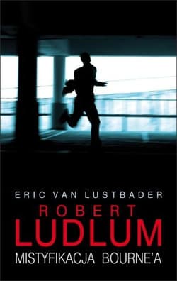 Mistyfikacja Bourne'a - Eric Lustbader, Robert Ludlum