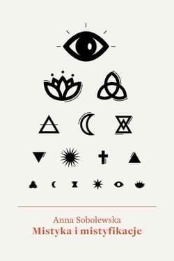 Mistyka i mistyfikacje - Anna Sobolewska