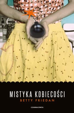 Mistyka kobiecości - Betty Friedan